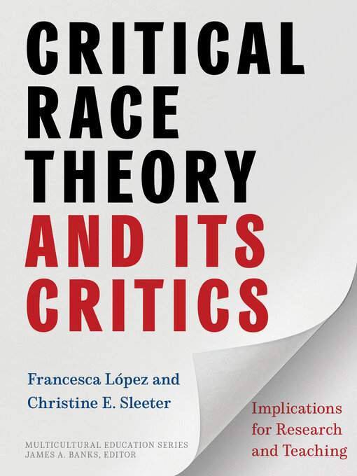 Title details for Critical Race Theory and Its Critics by Francesca López - Wait list